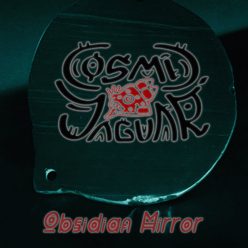Cosmic Jaguar : Obsidian Mirror